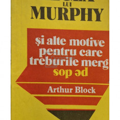 Arthur Block - Legea lui Murphy și alte motive pentru care treburile merg pe dos (editia 1991)