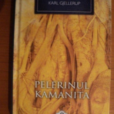 PELERINUL KAMANITA de KARL GJELLERUP