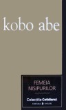 Kobo Abe - Femeia nisipurilor