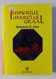 IMPERIUL MARELUI GRAAL de SEBASTIAN A . CORN , 2004