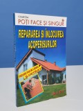 Colectia Poti Face si Singur. Repararea si inlocuirea acoperisurilor