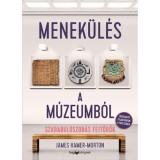 Menek&uuml;l&eacute;s a m&uacute;zeumb&oacute;l - Szabadul&oacute;szob&aacute;s fejt&ouml;rők - James Hamer-Morton