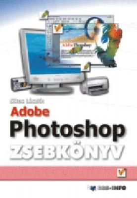 Adobe photoshop zsebk&amp;ouml;nyv - Sikos L&amp;aacute;szl&amp;oacute; foto