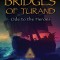 Bridges of Turand: Ode to the Heroes