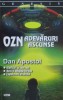 OZN, Adevaruri Ascunse - Dan Apostol, Editura Dexon, 2021, Carte Paranormala