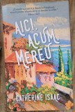 Catherine Isaac - Aici, acum, mereu