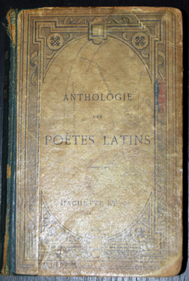 Anthologie des po&amp;egrave;tes latins, Hachette, 1908 foto