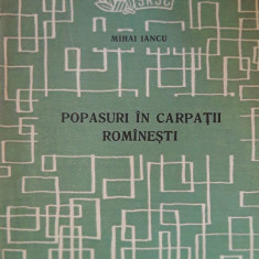 MIHAI IANCU - POPASURI IN CARPATII ROMANESTI - Colecția SRSC