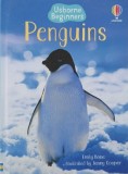 Carte Penguins de Emily Bone, editura Usborne, seria Beginners, in limba engleza