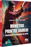 Monstrii printre oameni. Portretele criminalilor in serie - Universul Juridic