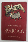 PAPUCIADA de CAMIL PETRESCU , 1966