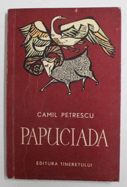 PAPUCIADA de CAMIL PETRESCU , 1966