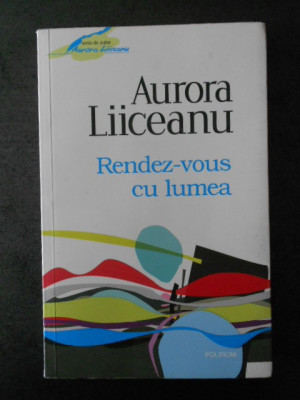 AURORA LIICEANU - RENDEZ-VOUS CU LUMEA foto