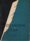 Octavian Goga - Biografia detaliata scrisa de Ion Dodu Balan