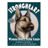 Strongheart: Wonder Dog of the Silver Screen