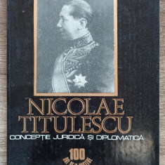 Nicolae Titulescu, conceptie juridica si diplomatica - Ion Grecescu