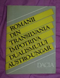 Romanii din Transilvania impotriva dualismului austro-ungar: (1865-1900)