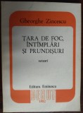 Cumpara ieftin GHEORGHE ZINCESCU - TARA DE FOC, INTAMPLARI SI PRUNDISURI (VERSURI) [DEBUT/1982]
