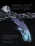 Moonlight Gratitude: 365 Relaxing Meditations for Tranquility Before Sleep