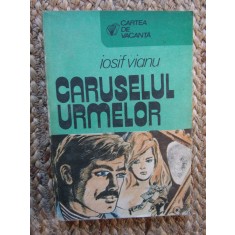 Iosif Vianu - Caruselul urmelor (1986)