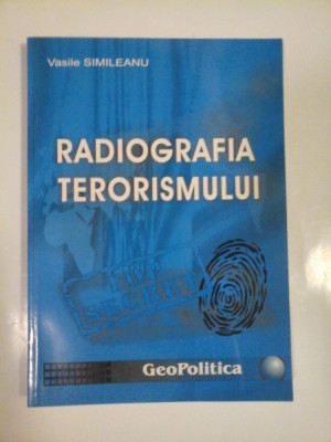 RADIOGRAFIA TERORISMULUI - VASILE SIMILEANU (autograf si dedicatie) foto