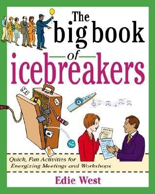 The Big Book of Icebreakers: Quick, Fun Activities for Energizing Meetings and Workshops foto