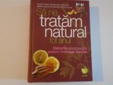 SA NE TRATAM NATURAL TOT ANUL , SFATURILE UNUI MEDIC PENTRU INTREAGA FAMILIE de JEAN - CHRISTOPHE CHARRIE , MARIE - LAURE de CLERMONT - TONNERRE , 201