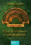 Elias si spioana carturarilor SABAA TAHIR