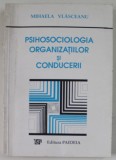 PSIHOSOCIOLOGIA ORGANIZATIILOR SI CONDUCERII-MIHAELA VLASCEANU 1993