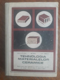Tehnologia materialelor ceramice - Manual / R5P2S, Alta editura