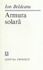 AMS - BELDEANU ION - ARMURA SOLARA (CU AUTOGRAF)