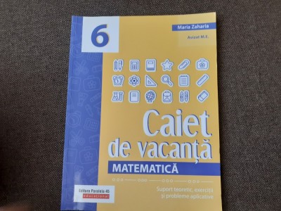MATEMATICA CAIET DE VACANTA CLASA A VI A MARIA ZAHARIA foto