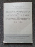 BISERICA ROMANEASCA DIN NORD-VESTUL TARII SUB OCUPATIA HORTHYSTA 1940-1944