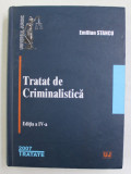 TRATAT DE CRIMINALISTICA de EMILIAN STANCU , 2007 , * PREZINTA PETE,HALOURI SI SUBLINIERI