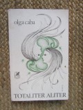 Olga Caba - Totaliter aliter