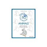 Draw in 10 Minutes: Animals: Learn How to Draw in 50 Quick Sketches