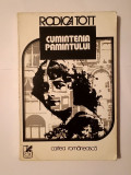 Rodica Tott (dedicație/ autograf) - Cumințenia păm&acirc;ntului păm&icirc;ntului (roman)