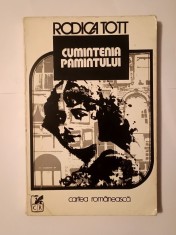 Rodica Tott (dedicație/ autograf) - Cumințenia păm&acirc;ntului păm&icirc;ntului (roman)