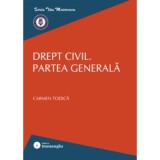 Drept civil. Partea generala - Carmen Todica