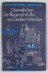 DAUMELINCHEN , DER FLIEGENDE KOFFER UND ANDERE MARCHEN von HANS CHRISTIAN ANDERSEN , 1976 , TEXT IN LIMBA GERMANA foto