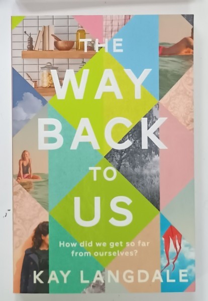THE WAY BACK TO US by KAY LANGDALE , 2017