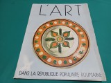 L'ART DANS LA REPUBLIQUE POPULAIRE ROUMAINE - 1958 * 4 3 7