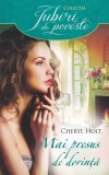 Cheryl Holt - Mai presus de dorinta