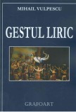 Gestul liric | Mihail Vulpescu, Grafoart