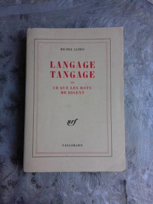 LANGAGE TANGAGE - MICHEL LEIRIS (CARTE IN LIMBA FRANCEZA) foto