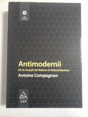 ANTIMODERNII - ANTOINE COMPAGNON foto