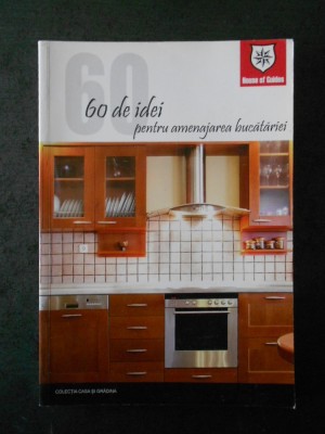 60 DE IDEI PENTRU AMENAJAREA BUCATARIEI (2006) foto