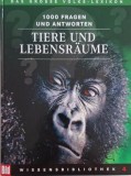 Tierre und Lebensraume. 1000 Fragen und Antworten. Das Grosse Volks-Lexikon