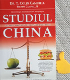 Studiul China Cel mai complet studiu asupra nutritiei T. Colin Campbell,