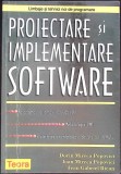 PROIECTARE SI IMPLEMENTARE SOFTWARE-D.M. POPOVICI, I.M. POPOVICI, J.G. RICAN-346886